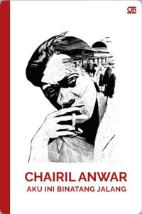 Aku ini binatang jalang: koleksi sajak 1942-1949