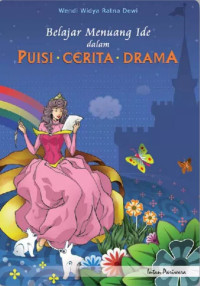 Belajar menuang ide dalam puisi cerita drama
