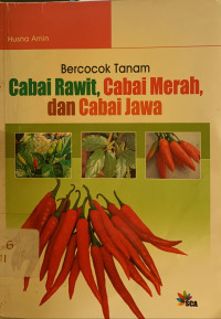 Bercocok tanam cabai rawit, cabai merah, dan cabai jawa