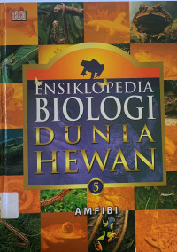 Ensiklopedia biologi dunia hewan : amfibi 5