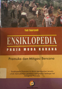 Image of Ensiklopedia praja muda karana : pramuka dan mitigasi bencana