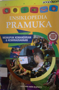 Ensiklopedia pramuka : memupuk kemandirian dan kewirausahaan