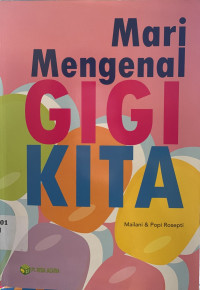 Mari mengenal gigi kita