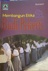 Membangun etika dan budi pekerti