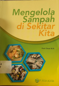 Mengelola sampah di sekitar kita