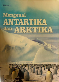 Mengenal antartika dan arktika