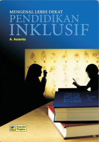 Mengenal lebih dekat pendidikan inklusif