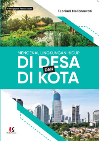 Image of Mengenal Lingkungan Hidup di Desa di Kota