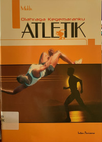 Olahraga kegemaranku atletik