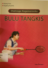 Olahraga kegemaranku bulu tangkis