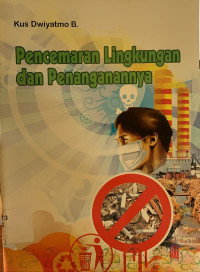 Pencemaran lingkungan dan penanganannya