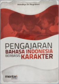 Pengajaran bahasa indonesia berbasis karakter