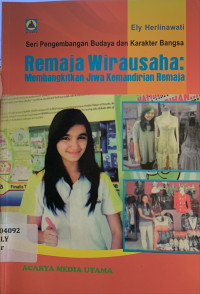 Remaja wirausaha : membangkitkan jiwa kemandirian remaja