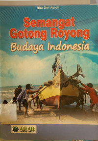 Semangat gotong royong budaya indonesia