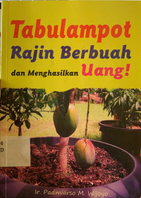 Tabulampot rajin berbuah dan menghasilkan uang