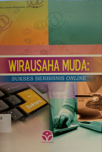Wirausaha muda : sukses berbisnis online